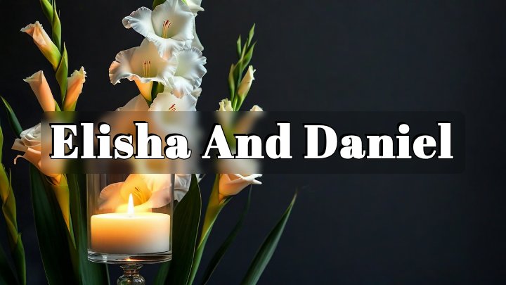 Elisha and Daniel