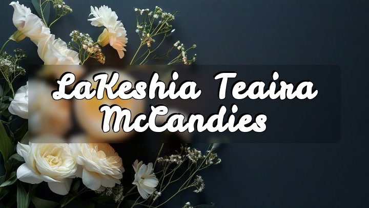 LaKeshia Teaira McCandies, Roxboro, NC